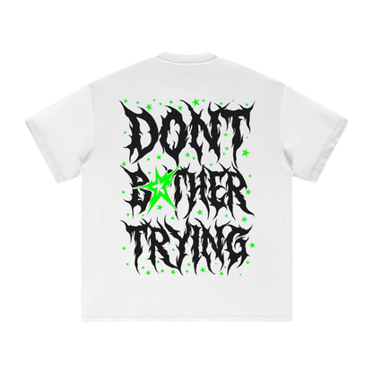 WHITE DONT BOTHER TRYING 2.0 SHIRTS
