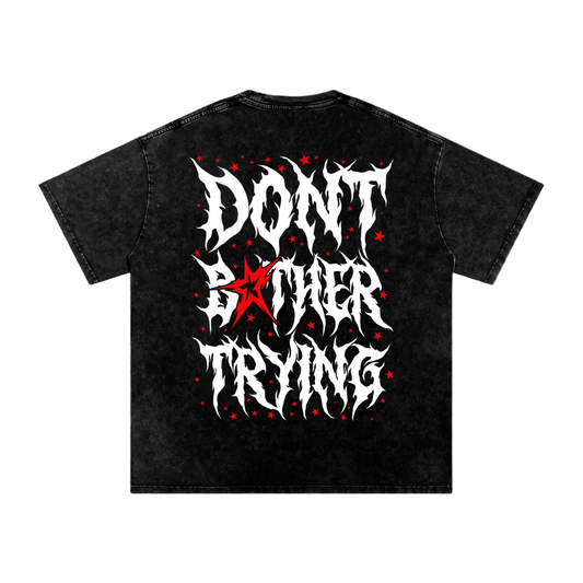 ACID DONT BOTHER TRYING 2.0 SHIRTS